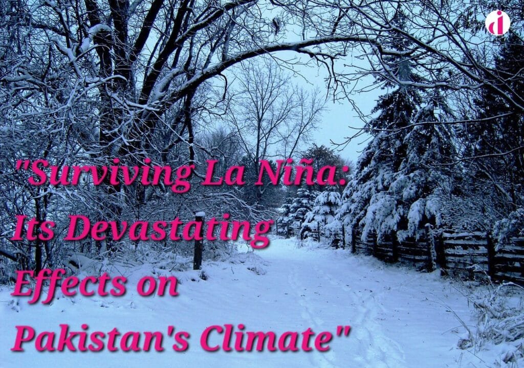 "La Niña climate pattern causing extreme weather events in Pakistan"